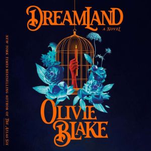 Dreamland, Olivie Blake
