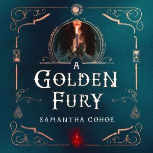 A Golden Fury, Samantha Cohoe