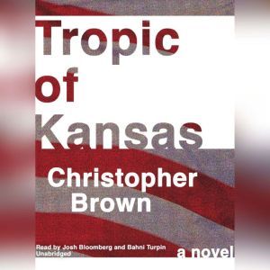 Tropic of Kansas, Christopher Brown