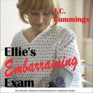 Ellies Embarrassing Exam, J.C. Cummings
