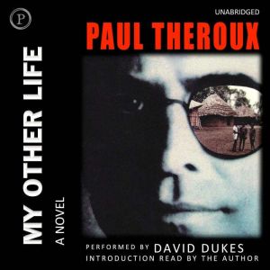 My Other Life, Paul Theroux