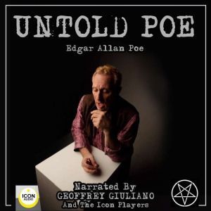 Untold Poe, Edgar Allan Poe