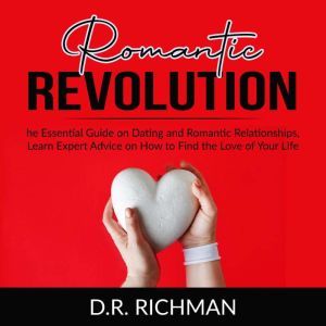 Romantic Revolution The Essential Gu..., D.R. Richman