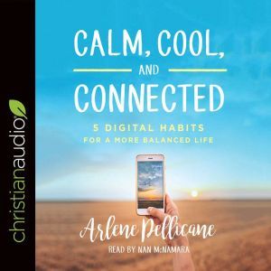 Calm, Cool, and Connected, Arlene Pellicane
