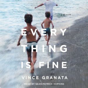 Everything Is Fine, Vince Granata