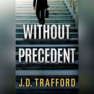 Without Precedent, J. D. Trafford