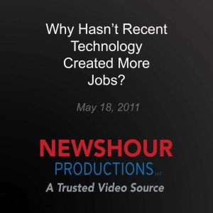 Why Hasnt Recent Technology Created ..., PBS NewsHour