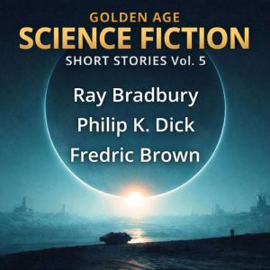 Golden Age Science Fiction Short Stor..., Philip K. Dick