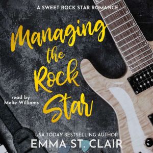 Managing the Rock Star: A Sweet Rock Star Romance