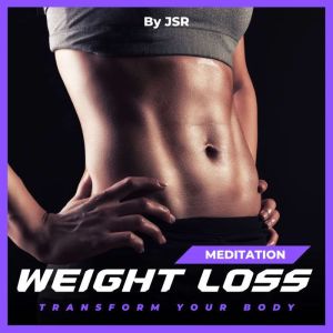 Weight Loss Meditation, JSR