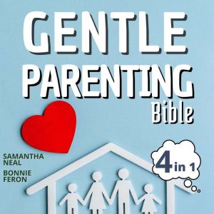 Gentle Parenting Bible 4 in 1, Samantha Neel