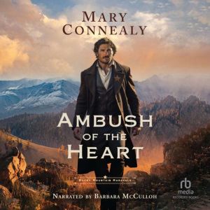 Ambush of the Heart: A Historical Frontier Western Romance with US Marshals set in the Rocky Mountains