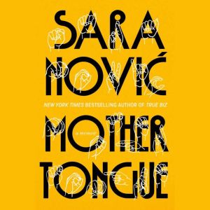 Mother Tongue, Sara Novic