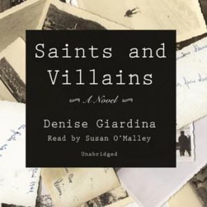 Saints and Villains, Denise Giardina