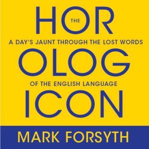 The Horologicon, Mark Forsyth