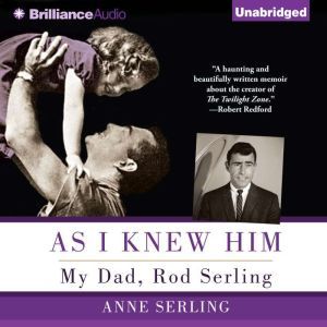 As I Knew Him, Anne Serling