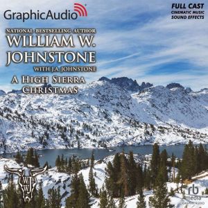 A High Sierra Christmas Dramatized A..., William W. Johnstone