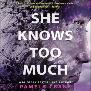 She Knows Too Much, Pamela Crane