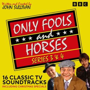 Only Fools and Horses: Series 3 & 4: 16 Classic TV Soundtracks including Christmas specials