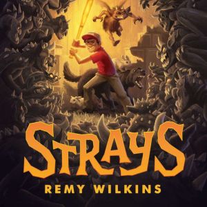 Strays, Remy Wilkins