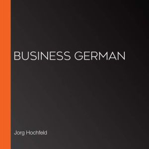 Business German, Jorg Hochfeld
