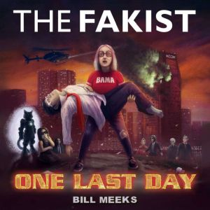 The Fakist: One Last Day