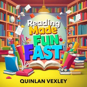 Reading Made Fun Fast: Transform your experience with engaging lessons that spark growth and keep you motivated
