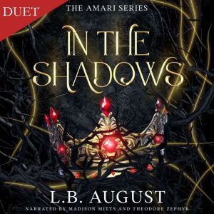 In The Shadows, L.B. August
