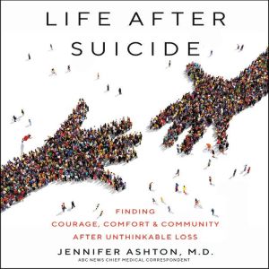 Life After Suicide, Jennifer Ashton
