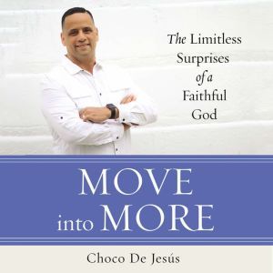 Move into More, Choco De Jesus