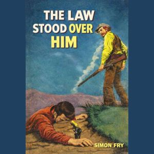 The Law Stood Over Him, Simon Fry
