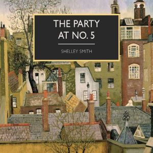 The Party at No. 5, Shelley Smith
