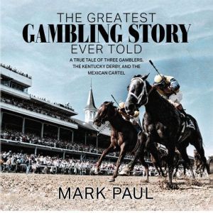 The Greatest Gambling Story Ever Told..., Mark Paul