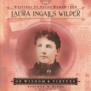 Writings to Young Women from Laura In..., Laura Ingalls Wilder