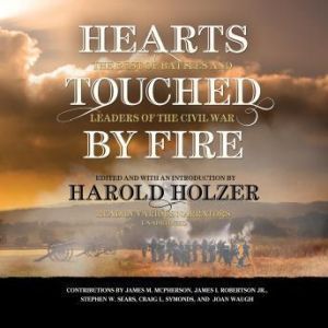 Hearts Touched by Fire, Edited by Harold Holzer