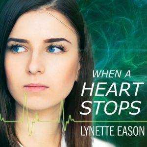 When a Heart Stops, Lynette Eason