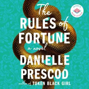 The Rules of Fortune, Danielle Prescod