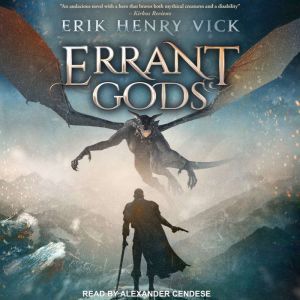 Errant Gods, Erik Henry Vick