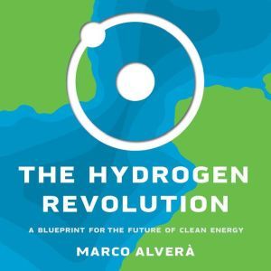 The Hydrogen Revolution, Marco Alvera