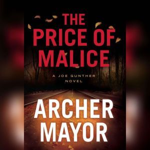 The Price of Malice, Archer Mayor