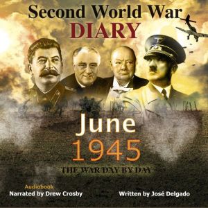 WWII Diary June 1945, Jose Delgado