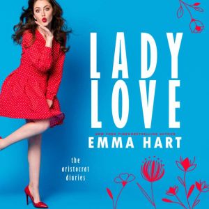 Lady Love, Emma Hart