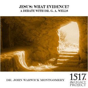 Jesus What Evidence?, John Warwick Montgomery