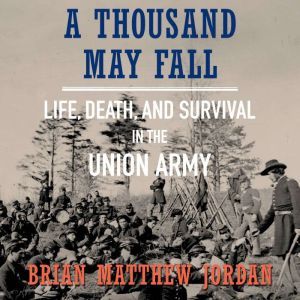 A Thousand May Fall, Brian Matthew Jordan