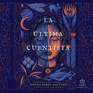 La ultima cuentista The Last Cuentis..., Donna Barbra Higuera