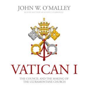 Vatican I, John W. OMalley