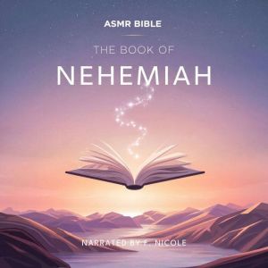The Book of Nehemiah ASMR, The Bible