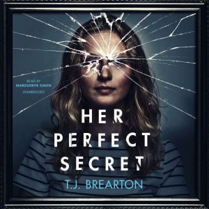 Her Perfect Secret, T. J. Brearton