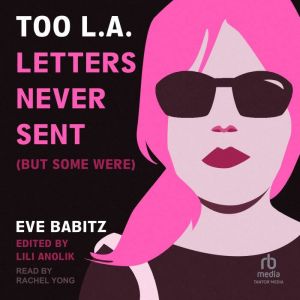 Too L.A., Eve Babitz