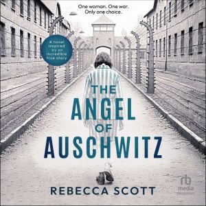 The Angel of Auschwitz, Rebecca Scott